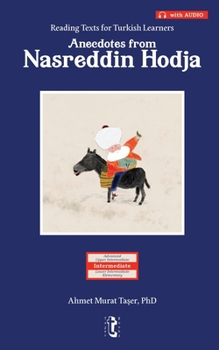 Paperback Anecdotes from Nasreddin Hodja: Reading Texts for Turkish Learners (with Audio) Book