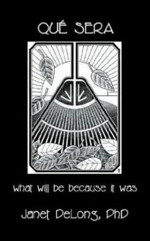 Paperback Qu? Sera: What Will Be Because It Was Book