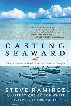 Hardcover Casting Seaward: Fishing Adventures in Search of America's Saltwater Gamefish Book