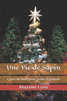 Paperback Une Vie de Sapin [French] Book