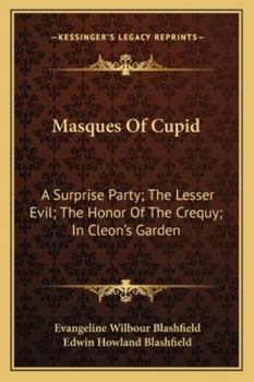 Paperback Masques Of Cupid: A Surprise Party; The Lesser Evil; The Honor Of The Crequy; In Cleon's Garden Book