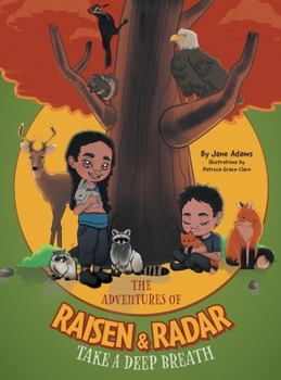 Hardcover The Adventures of Raisen & Radar: Take a Deep Breath Book
