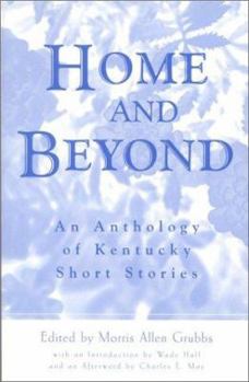Paperback Home and Beyond: An Anthology of Kentucky Short Stories Book