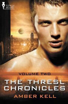 The Thresl Chronicles Volume Two - Book  of the Thresl Chronicles
