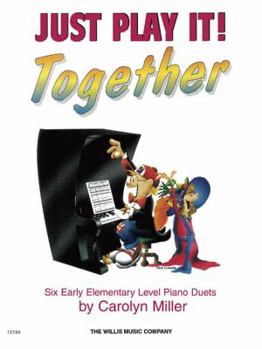 Paperback Just Play It! Together, Book 1: Six Early Elementary Piano Duets Book