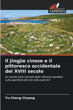 Paperback Il Jingjie cinese e il pittoresco occidentale del XVIII secolo [Italian] Book