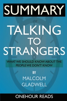 Paperback SUMMARY Of Talking to Strangers: What We Should Know about the People We Don't Know Book