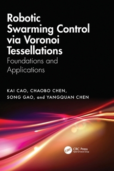 Robotic Swarming Control via Voronoi Tessellations: Foundations and Applications