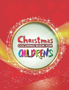 Paperback Christmas Coloring Book For Children's: Large Print Christmas Coloring Book For Kids, Amazing Gift For Kids At Christmas day Book