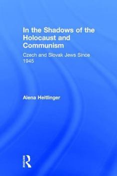 Hardcover In the Shadows of the Holocaust & Communism: Czech and Slovak Jews Since 1945 Book