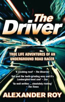 Paperback Driver: True Life Adventures of an Underground Road Racer Book
