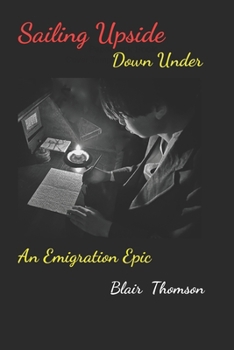 Paperback Sailing Upside Down Under: An emigration epic Book