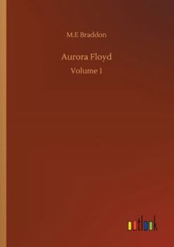 Paperback Aurora Floyd: Volume 1 Book