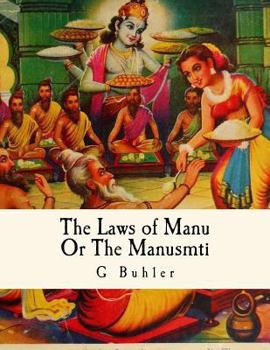 Paperback The Laws of Manu: Or The Manusmrti Illustrated Edition Book