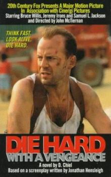 Die Hard: With a Vengeance - A Novel - Book #3 of the Die Hard