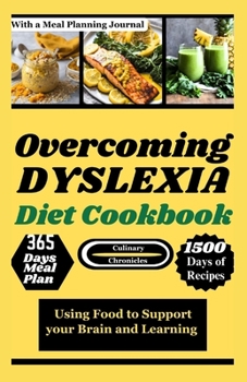 Paperback Overcoming Dyslexia Diet Cookbook: Using Food to Support your Brain and Learning Book