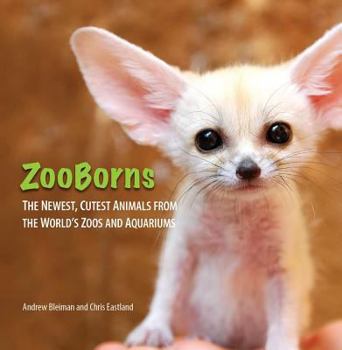 Hardcover ZooBorns: The Newest, Cutest Animals from the World's Zoos and Aquariums Book