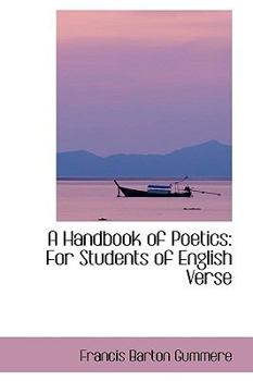 A Handbook of Poetics : For Students of English Verse