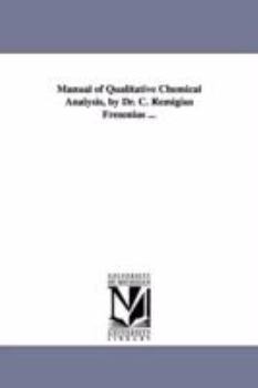 Paperback Manual of Qualitative Chemical Analysis, by Dr. C. Remigius Fresenius ... Book