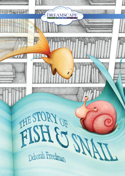 The Story of Fish & Snail