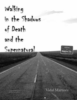 Paperback Walking in the Shadows of Death and the Supernatural Book