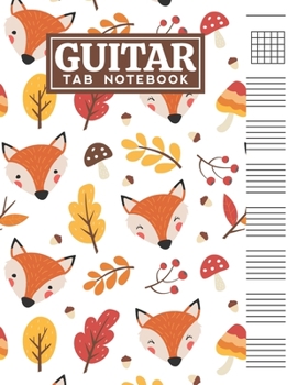 Paperback Guitar Tab Notebook: Blank 6 Strings Chord Diagrams & Tablature Music Sheets with Fox Themed Cover Design Book
