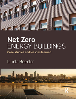 Paperback Net Zero Energy Buildings: Case Studies and Lessons Learned Book