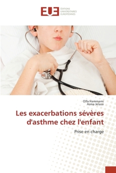 Les exacerbations sévères d'asthme chez l'enfant (French Edition)