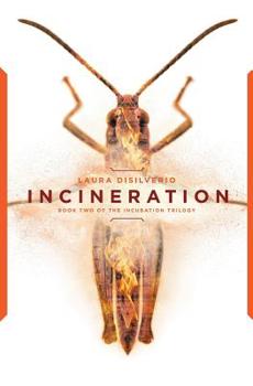 Incineration - Book #2 of the Incubation Trilogy
