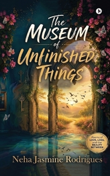 Paperback The Museum Of Unfinished Things Book