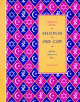 Paperback Believers in One God: Judaism, Christianity, Islam Book