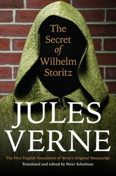Hardcover The Secret of Wilhelm Storitz: The First English Translation of Verne's Original Manuscript Book