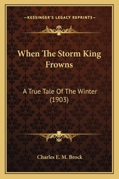When The Storm King Frowns: A True Tale Of The Winter