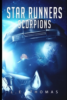 Scorpions: Star Runners Book 4 - Book #4 of the Star Runners