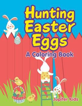 Paperback Hunting Easter Eggs (A Coloring Book) Book