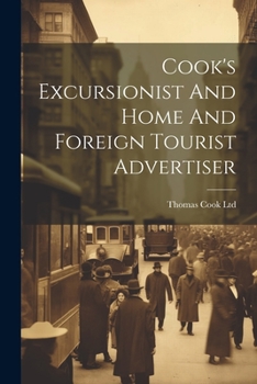 Paperback Cook's Excursionist And Home And Foreign Tourist Advertiser Book