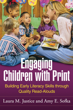 Paperback Engaging Children with Print: Building Early Literacy Skills Through Quality Read-Alouds Book
