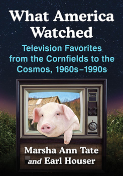 Paperback What America Watched: Television Favorites from the Cornfields to the Cosmos, 1960s-1990s Book