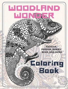 Paperback Woodland Wonder - Coloring Book - Gazella, Possum, Bunny, Bear, and more Book