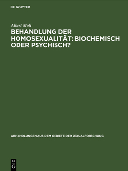 Hardcover Behandlung Der Homosexualität: Biochemisch Oder Psychisch? [German] Book