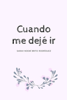 Paperback Cuando me dejé ir [Spanish] Book