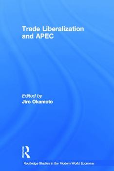 Paperback Trade Liberalization and APEC Book