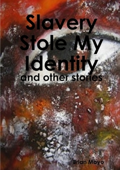 Paperback Slavery Stole My Identity - and other stories Book