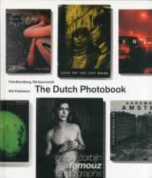 Hardcover The Dutch Photobook: A Thematic Selection from 1945 Onwards Book