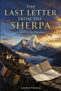 The Last Letter From The Sherpa: A Novel of the Himalaya