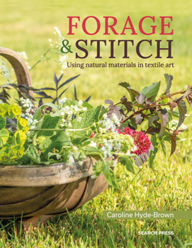 Paperback Forage & Stitch: Using Natural Materials in Textile Art Book