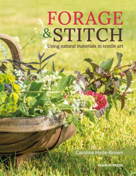 Paperback Forage & Stitch: Using Natural Materials in Textile Art Book