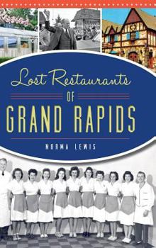Lost Restaurants of Grand Rapids (American Palate) - Book  of the American Palate