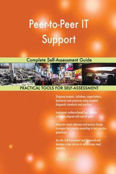 Paperback Peer-to-Peer IT Support Complete Self-Assessment Guide Book