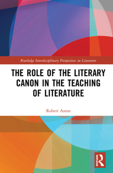 Hardcover The Role of the Literary Canon in the Teaching of Literature Book